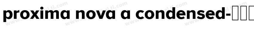 proxima nova a condensed字体转换